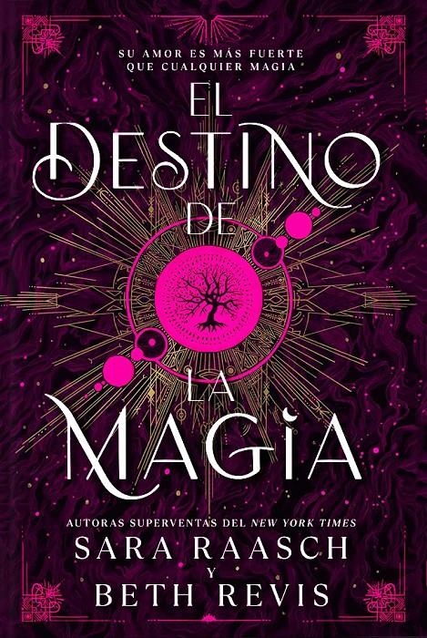 DESTINO DE LA MAGIA, EL (BRUJA Y CAZADOR 2) [RUSTICA] | RAASCH, SARAH / REVIS, BETH | Akira Comics  - libreria donde comprar comics, juegos y libros online