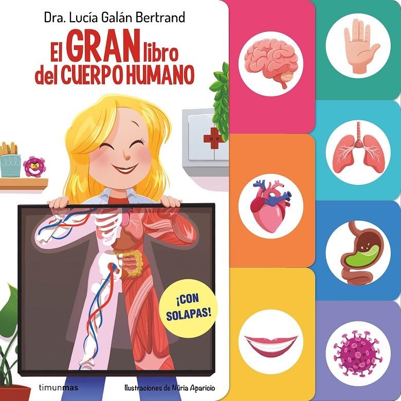 GRAN LIBRO DEL CUERPO HUMANO, EL [CARTONE] | GALAN BERTRAND, LUCIA | Akira Comics  - libreria donde comprar comics, juegos y libros online