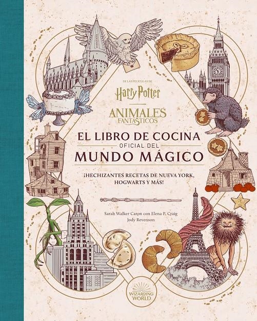 HARRY POTTER / ANIMALES FANTASTICOS: EL LIBRO DE COCINA OFICIAL DEL MUNDO MAGICO [CARTONE] | Akira Comics  - libreria donde comprar comics, juegos y libros online