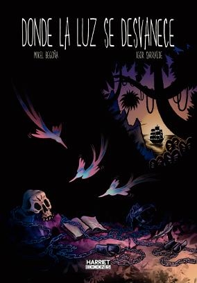 DONDE LA LUZ SE DESVANECE [CARTONE] | BEGOÑA, MIKEL / SARRALDE, IGOR | Akira Comics  - libreria donde comprar comics, juegos y libros online