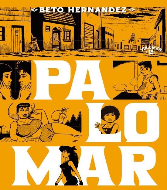 PALOMAR (EDICION INTEGRAL) VOL.2 [RUSTICA] | HERNANDEZ, BETO | Akira Comics  - libreria donde comprar comics, juegos y libros online