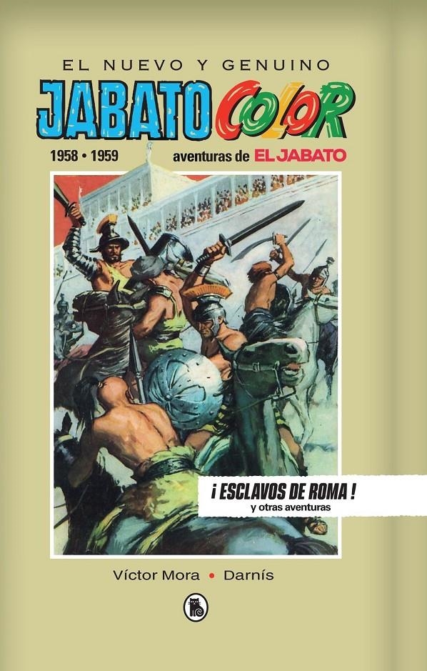 JABATO (1958-1959): ESCLAVOS DE ROMA! (EDICION LIMITADA Y NUMERADA) [CARTONE] | MORA, VICTOR | Akira Comics  - libreria donde comprar comics, juegos y libros online