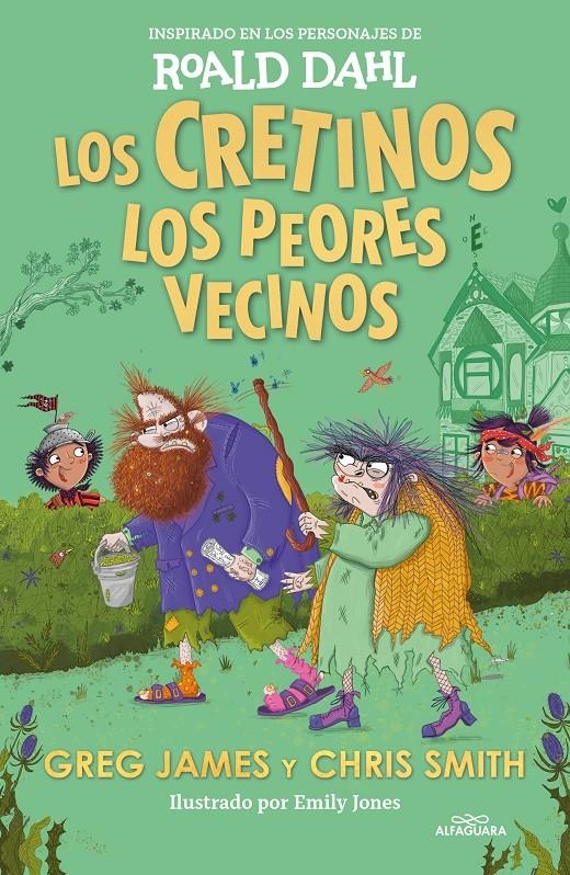 CRETINOS LOS PEORES VECINOS, LOS [CARTONE] | DAHL, ROALD / JAMES, GREG / JONES, EMILY | Akira Comics  - libreria donde comprar comics, juegos y libros online