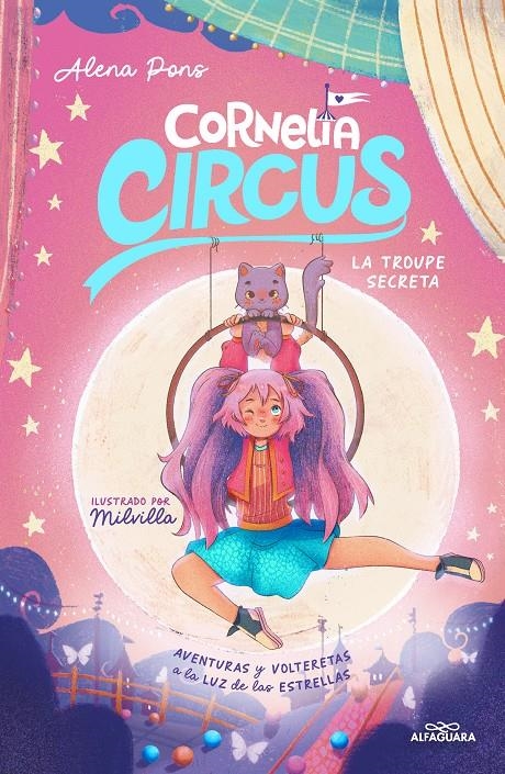 CORNELIA CIRCUS Nº03: LA TROUPE SECRETA [CARTONE] | PONS, ALENA / MILVILLA | Akira Comics  - libreria donde comprar comics, juegos y libros online