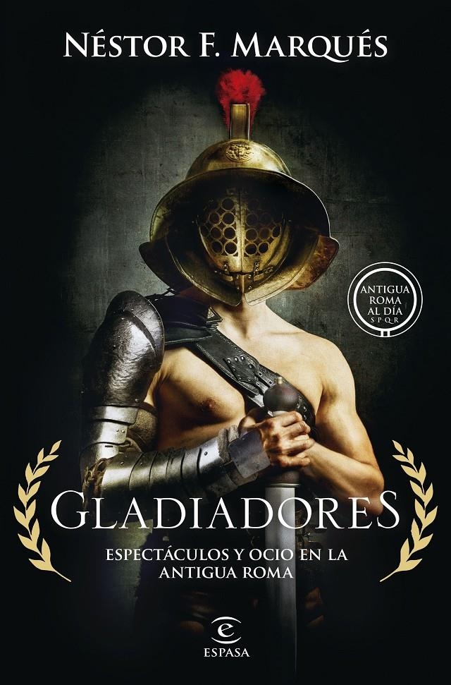 GLADIADORES [RUSTICA] | MARQUES, NESTOR F. | Akira Comics  - libreria donde comprar comics, juegos y libros online