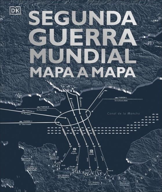 SEGUNDA GUERRA MUNDIAL MAPA A MAPA [CARTONE] | Akira Comics  - libreria donde comprar comics, juegos y libros online