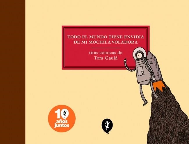 TODO EL MUNDO TIENE ENVIDIA DE MI MOCHILA VOLADORA [CARTONE] | GAULD, TOM | Akira Comics  - libreria donde comprar comics, juegos y libros online