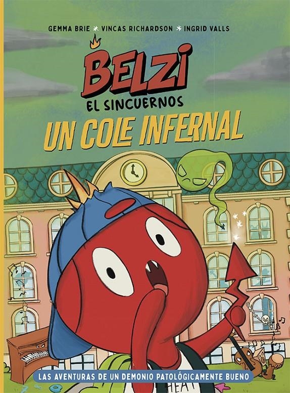 BELZI EL SINCUERNOS Nº2: UN COLE INFERNAL [CARTONE] | BRIE, GEMMA / RICHARDSON, VINCAS | Akira Comics  - libreria donde comprar comics, juegos y libros online