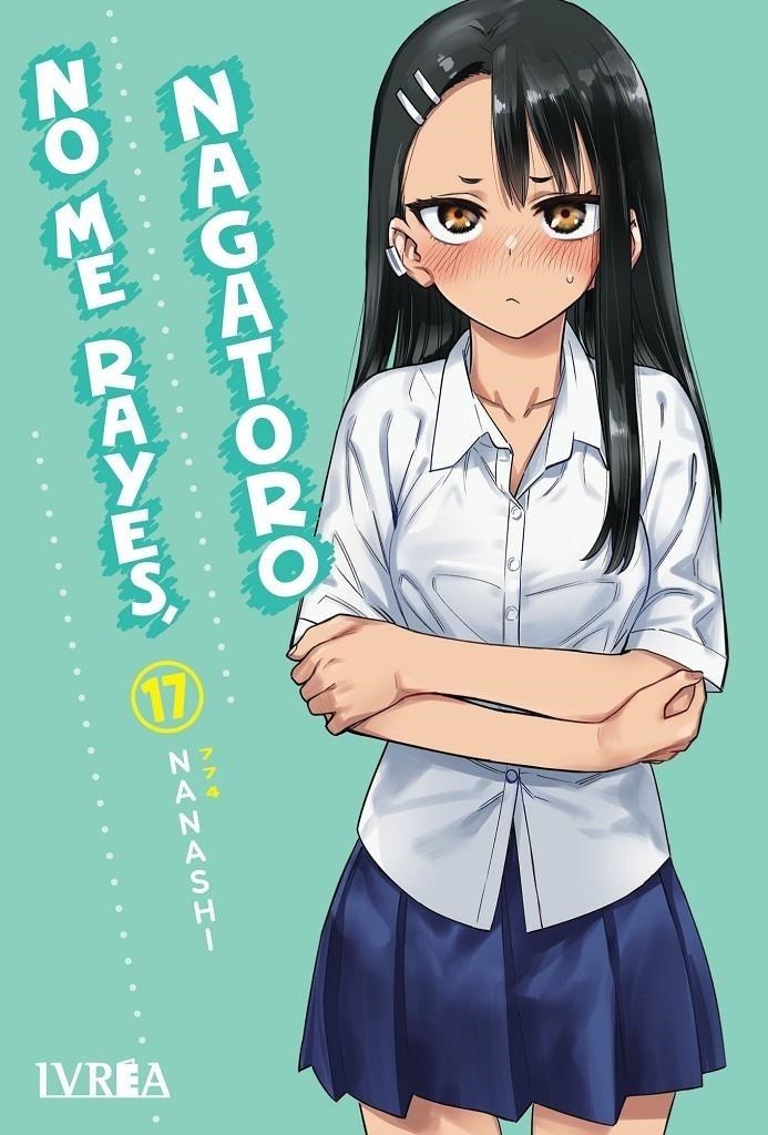 NO ME RAYES, NAGATORO Nº17 [RUSTICA] | NANASHI | Akira Comics  - libreria donde comprar comics, juegos y libros online