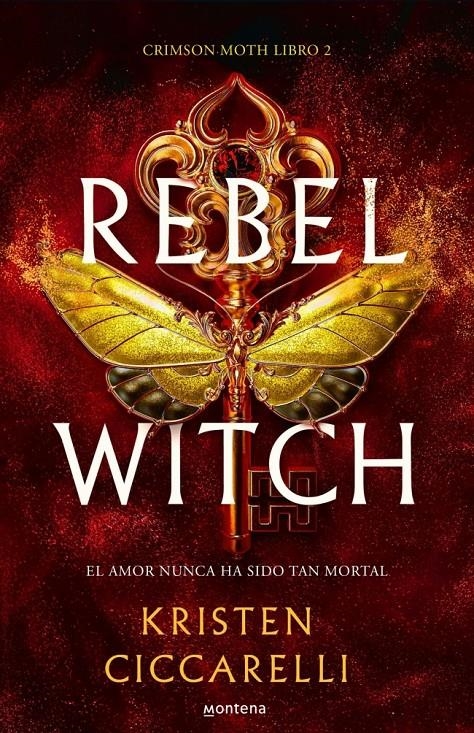 REBEL WITCH (CRIMSON MOTH LIBRO 2) [RUSTICA] | CICCARELLI, KRISTEN | Akira Comics  - libreria donde comprar comics, juegos y libros online