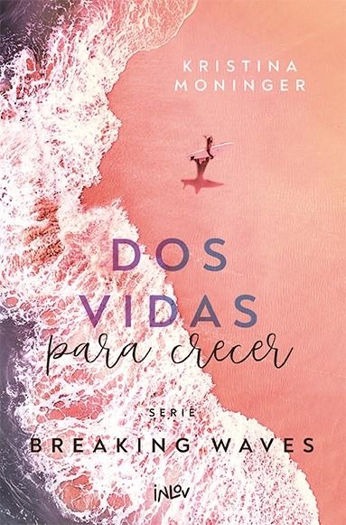 DOS VIDAS PARA CRECER (BREAKING WAVES 2) (CANTOS PINTADOS) [RUSTICA] | MONINGER, KRISTINA | Akira Comics  - libreria donde comprar comics, juegos y libros online