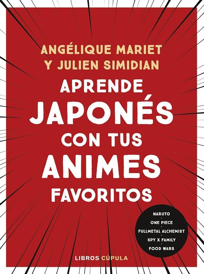 APRENDE JAPONES CON TUS ANIMES FAVORITOS [RUSTICA] | MARIET, ANGELIQUE | Akira Comics  - libreria donde comprar comics, juegos y libros online