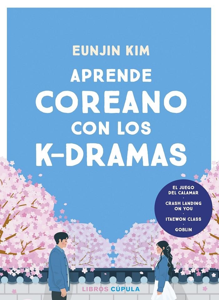 APRENDE COREANO CON LOS K-DRAMAS [RUSTICA] | KIM, EUNJIN | Akira Comics  - libreria donde comprar comics, juegos y libros online