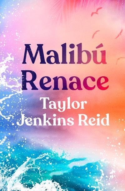 MALIBU RENACE [BOLSILLO] | JENKINS REID, TAYLOR | Akira Comics  - libreria donde comprar comics, juegos y libros online