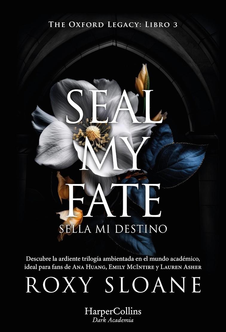 SEAL MY FATE: SELLA MI DESTINO (THE OXFORD LEGACY 3) [RUSTICA] | SLOANE, ROXY | Akira Comics  - libreria donde comprar comics, juegos y libros online