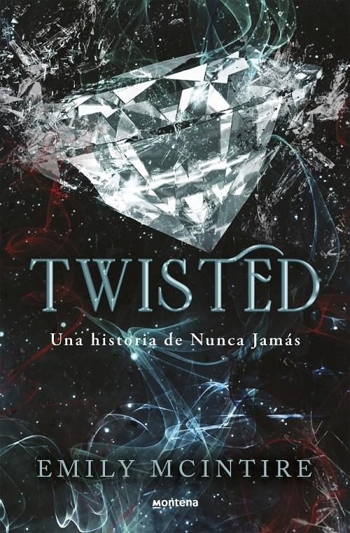 TWISTED (UNA HISTORIA NUNCA JAMAS 4) [RUSTICA] | MCINTIRE, EMILY | Akira Comics  - libreria donde comprar comics, juegos y libros online