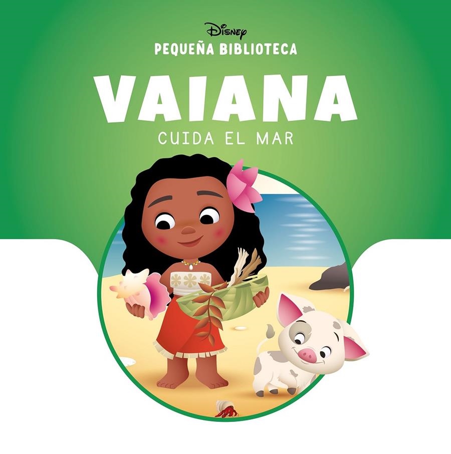 PEQUEÑA BIBLIOTECA: VAIANA CUIDA EL MAR [CARTONE] | Akira Comics  - libreria donde comprar comics, juegos y libros online