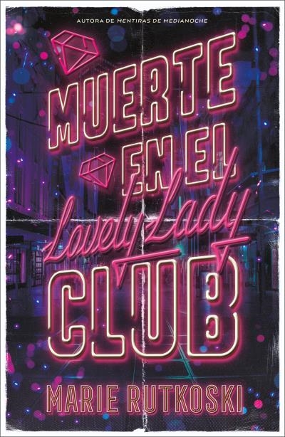 MUERTE EN EL LOVELY LADY CLUB [RUSTICA] | RUTKOSKI, MARIE | Akira Comics  - libreria donde comprar comics, juegos y libros online