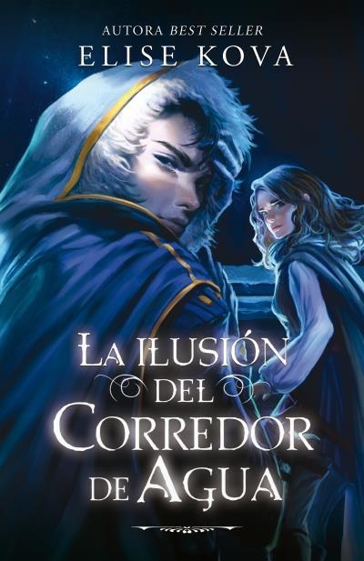 ILUSION DEL CORREDOR DE AGUA, LA (EL DESPERTAR DE LA BRUJA DEL AIRE 4) [RUSTICA] | KOVA, ELISE | Akira Comics  - libreria donde comprar comics, juegos y libros online