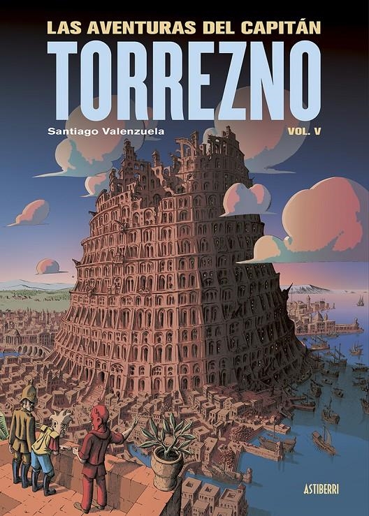 AVENTURAS DEL CAPITAN TORREZNO, LAS Nº05: BABEL [RUSTICA] | VALENZUELA, SANTIAGO | Akira Comics  - libreria donde comprar comics, juegos y libros online