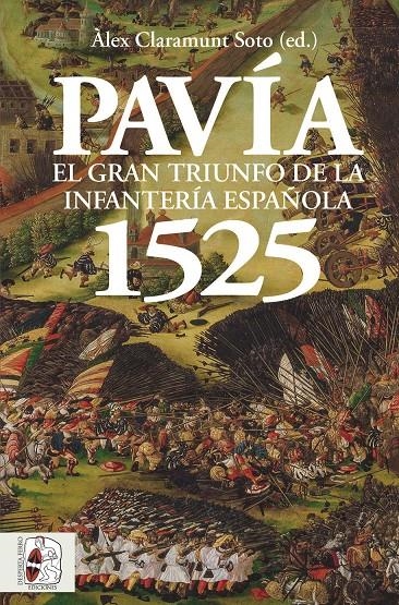 PAVIA: EL GRAN TRIUNFO DE LA INFANTERIA ESPAÑOLA 1525 [RUSTICA] | Akira Comics  - libreria donde comprar comics, juegos y libros online