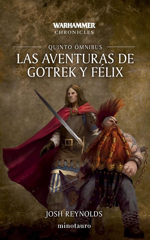 WARHAMMER CHRONICLES: LAS AVENTURAS DE GOTREK Y FELIX OMNIBUS Nº 05/06 [RUSTICA] | REYNOLDS, JOSH | Akira Comics  - libreria donde comprar comics, juegos y libros online