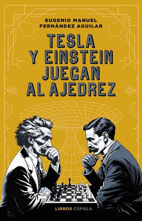 TESLA Y EINSTEIN JUEGAN AL AJEDREZ [RUSTICA] | FERNANDEZ, EUGENIO MANUEL | Akira Comics  - libreria donde comprar comics, juegos y libros online