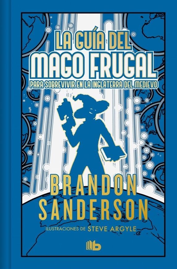 GUIA DEL MAGO FRUGAL PARA SOBREVIVIR EN LA INGLATERRA DEL MEDIEVO, LA (NOVELA SECRETA 2) (EDICION LIMITADA) [BOLSILLO] | SANDERSON, BRANDON | Akira Comics  - libreria donde comprar comics, juegos y libros online