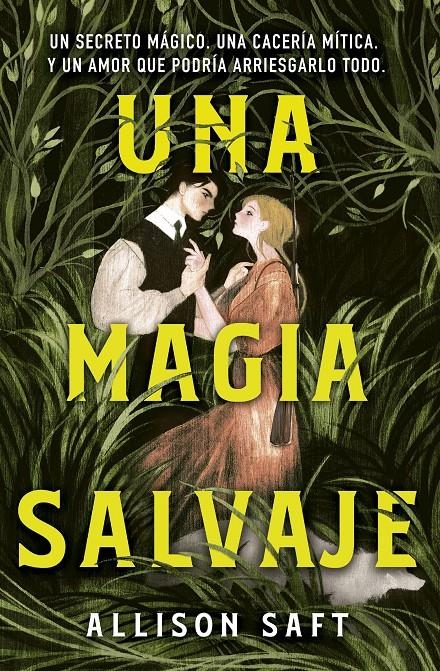 UNA MAGIA SALVAJE [RUSTICA] | SAFT, ALLISON | Akira Comics  - libreria donde comprar comics, juegos y libros online