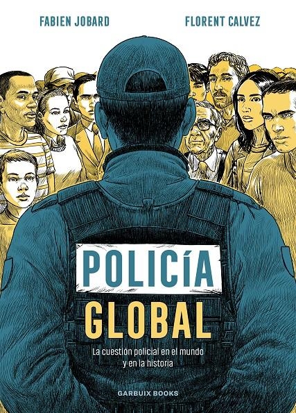 POLICIA GLOBAL [RUSTICA] | JOBARD, FABIEN / CALVEZ, FLORENT | Akira Comics  - libreria donde comprar comics, juegos y libros online