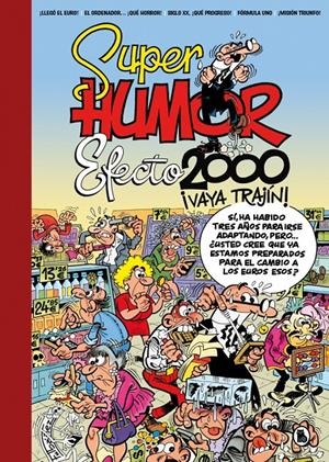 SUPER HUMOR: MORTADELO Nº68: EFECTO 2000, ¡VAYA TRAJIN! [CARTONE] | IBAÑEZ, F | Akira Comics  - libreria donde comprar comics, juegos y libros online