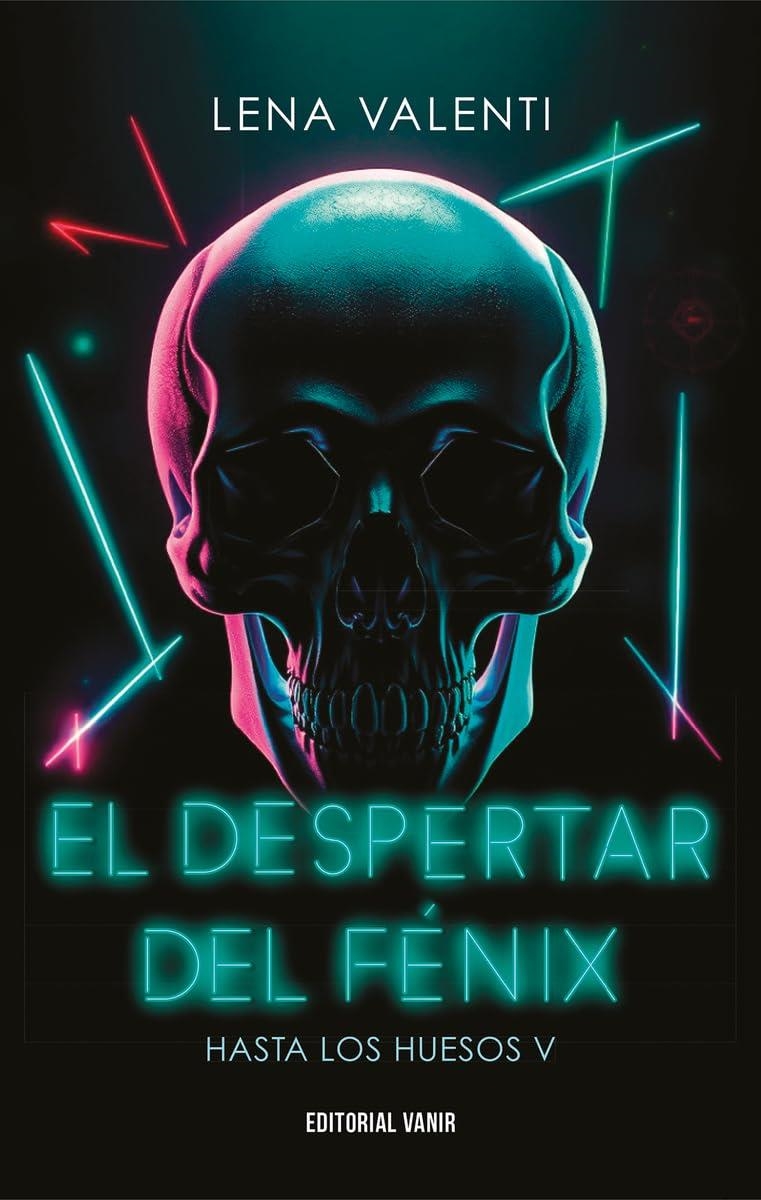 DESPERTAR DEL FENIX, EL (HASTA LOS HUESOS 5) (EDICION 2025) [RUSTICA] | VALENTI, LENA | Akira Comics  - libreria donde comprar comics, juegos y libros online