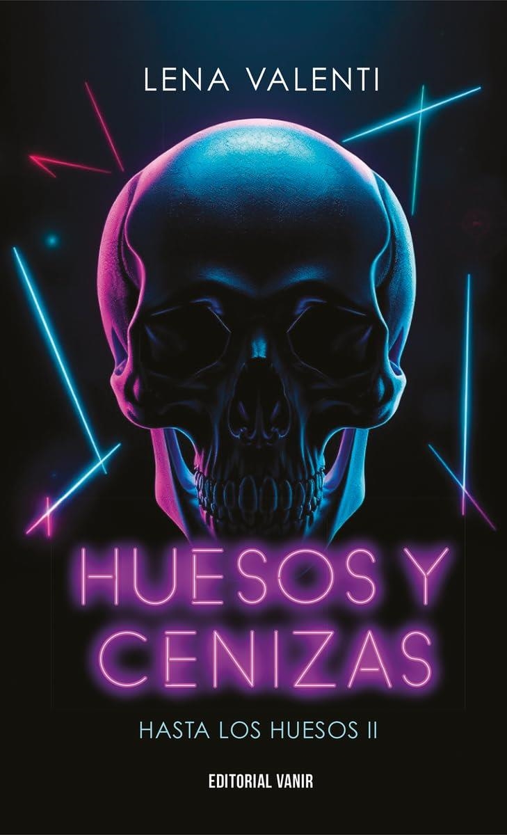 HUESOS Y CENIZAS (HASTA LOS HUESOS 2) (EDICION 2025) [RUSTICA] | VALENTI, LENA | Akira Comics  - libreria donde comprar comics, juegos y libros online