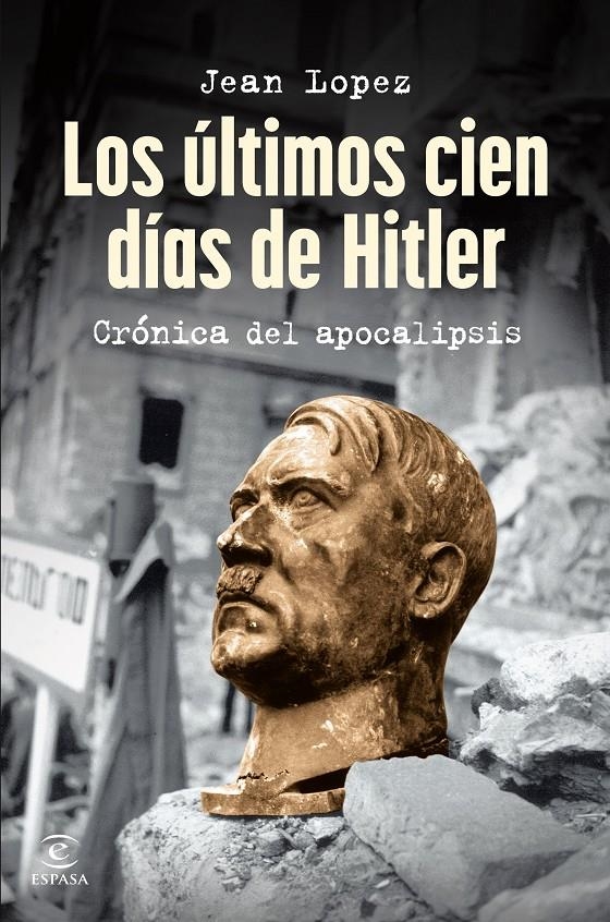 ULTIMOS CIEN DIAS DE HITLER, LOS [RUSTICA] | LOPEZ, JEAN | Akira Comics  - libreria donde comprar comics, juegos y libros online