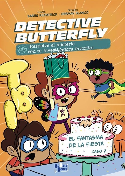 DETECTIVE BUTTERFLY, CASO 2: EL FANTASMA DE LA FIESTA [RUSTICA] | KILPATRICK, KAREN | Akira Comics  - libreria donde comprar comics, juegos y libros online