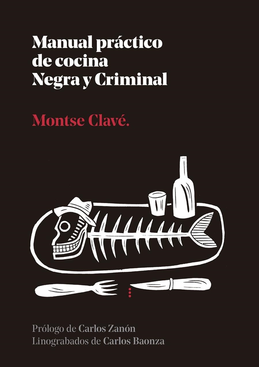 MANUAL PRACTICO DE COCINA NEGRA Y CRIMINAL [RUSTICA] | CLAVE, MONTSE | Akira Comics  - libreria donde comprar comics, juegos y libros online