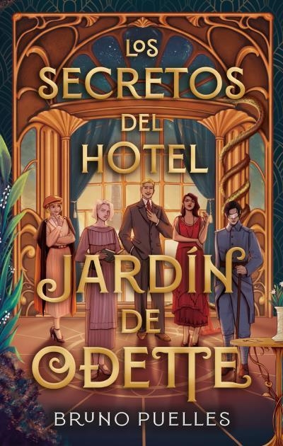 SECRETOS DEL HOTEL JARDIN DE ODETTE, LOS [RUSTICA] | PUELLES, BRUNO | Akira Comics  - libreria donde comprar comics, juegos y libros online