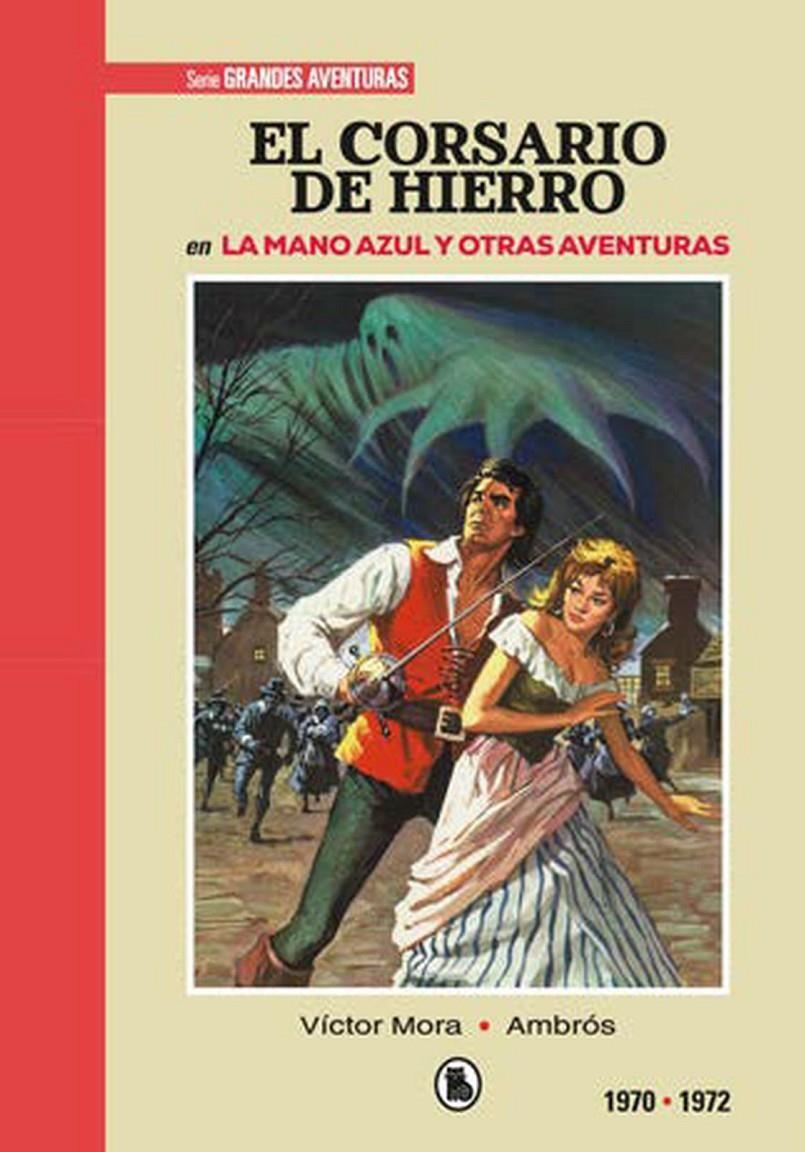 CORSARIO DE HIERRO (1970-1972): LA MANO AZUL Y OTRAS HISTORIAS (EDICION LIMITADA Y NUMERADA) [CARTONE] | Akira Comics  - libreria donde comprar comics, juegos y libros online