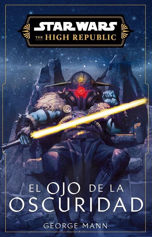 STAR WARS THE HIGH REPUBLIC: EL OJO DE LA OSCURIDAD [RUSTICA] | MANN, GEORGE | Akira Comics  - libreria donde comprar comics, juegos y libros online