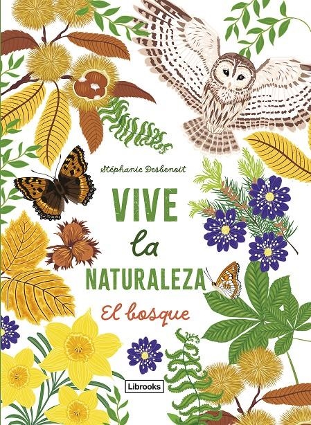 VIVE LA NATURALEZA: EL BOSQUE [CARTONE] | DESBENOIT, STEPHANIE | Akira Comics  - libreria donde comprar comics, juegos y libros online