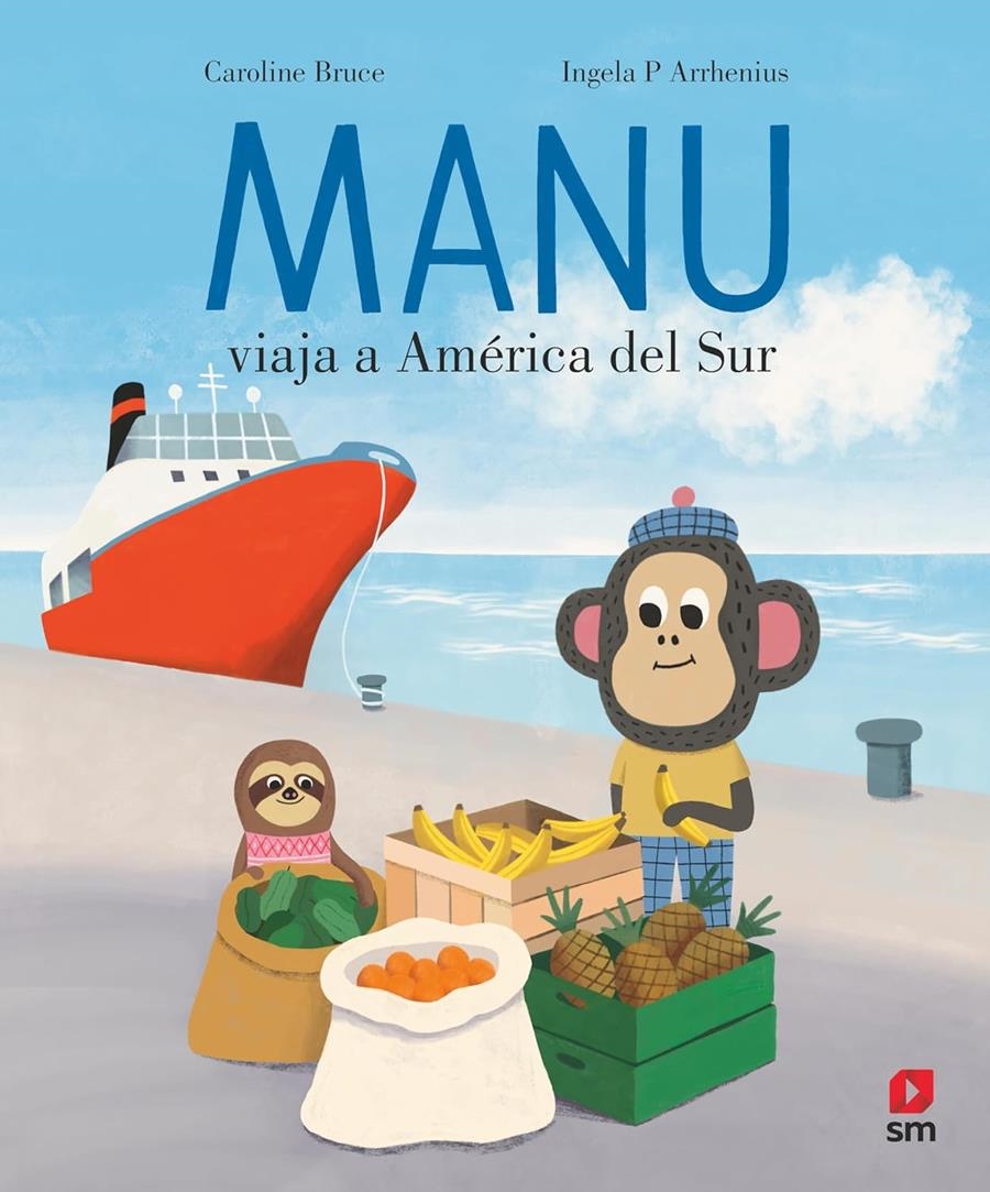 MANU VIAJA A AMERICA DEL SUR [CARTONE] | BRUCE, CAROLINE / ARRHENIUS, INGELA P. | Akira Comics  - libreria donde comprar comics, juegos y libros online