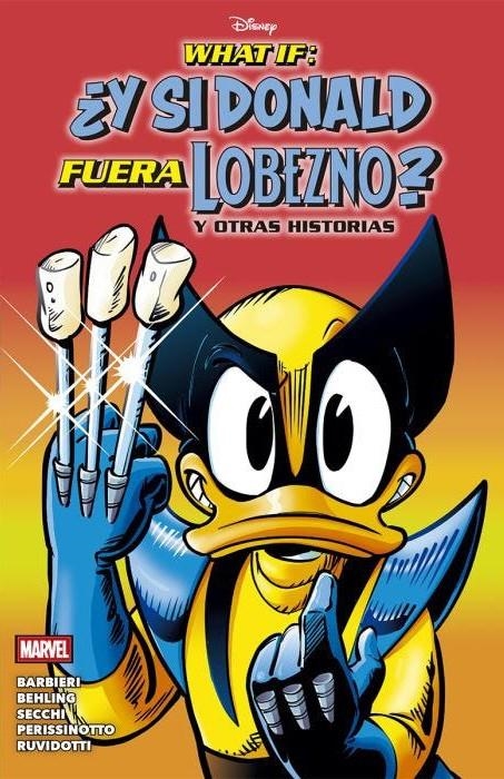 WHAT IF: ¿Y SI DONALD FUERA LOBEZNO? Y OTRAS HISTORIAS [RUSTICA] | Akira Comics  - libreria donde comprar comics, juegos y libros online