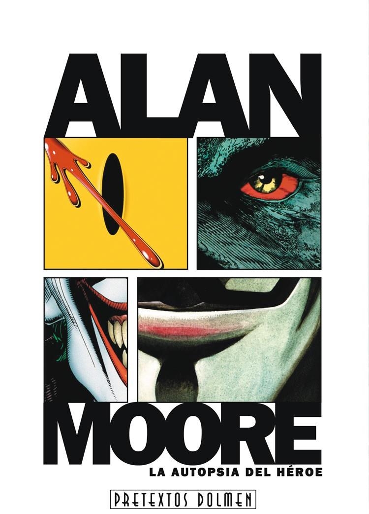 ALAN MOORE: LA AUTOPSIA DEL HEROE [RUSTICA] | VARGAS, J.J. | Akira Comics  - libreria donde comprar comics, juegos y libros online