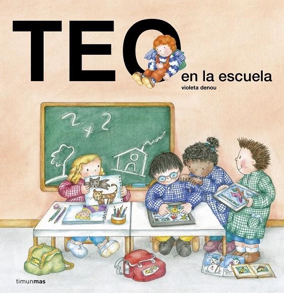 TEO EN LA ESCUELA [CARTONE] | DENOU, VIOLETA | Akira Comics  - libreria donde comprar comics, juegos y libros online