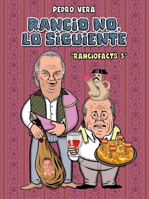 RANCIOFACTS VOL.3: RANCIO NO, LO SIGUIENTE [RUSTICA] | VERA, PEDRO | Akira Comics  - libreria donde comprar comics, juegos y libros online