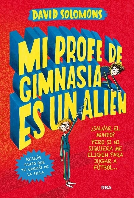 MI PROFE DE GIMNASIA ES UN ALIEN [CARTONE] | SOLOMONS , DAVID | Akira Comics  - libreria donde comprar comics, juegos y libros online