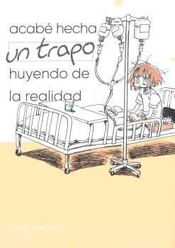 ACABE HECHA UN TRAPO HUYENDO DE LA REALIDAD [RUSTICA] | NAGATA, KABI | Akira Comics  - libreria donde comprar comics, juegos y libros online