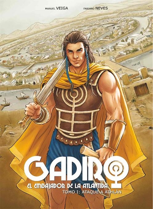 GADIRO EL EMBAJADOR DE LA ATLANTIDA VOL.1: ATAQUE A ATHLAN [CARTONE] | BARSA,TIAGO / NEVES,FABIANO | Akira Comics  - libreria donde comprar comics, juegos y libros online