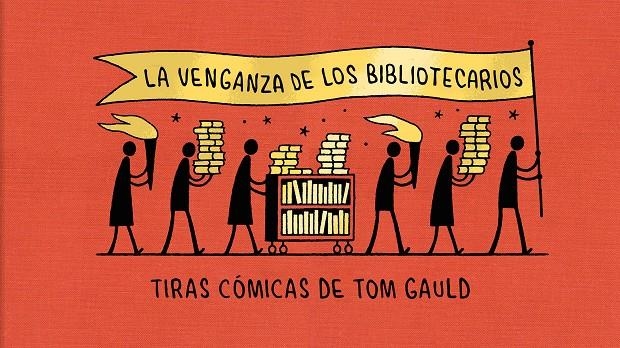 VENGANZA DE LOS BIBLIOTECARIOS, LA (TIRAS COMICAS DE TOM GAULD) [CARTONE] | GAULD, TOM | Akira Comics  - libreria donde comprar comics, juegos y libros online