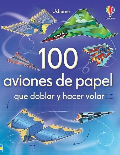 100 AVIONES DE PAPEL QUE DOBLAR Y HACER VOLAR [RUSTICA] | BAER, SAM | Akira Comics  - libreria donde comprar comics, juegos y libros online